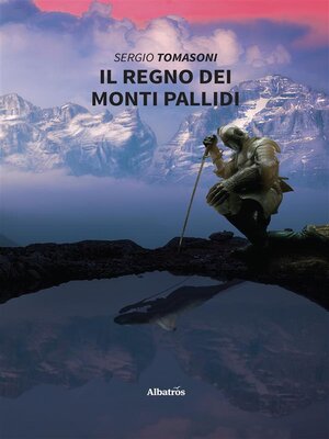 cover image of Il regno dei monti pallidi